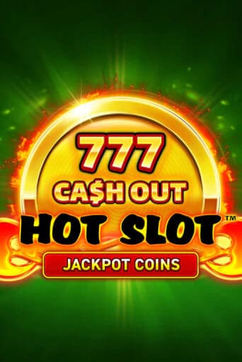 Hot Slot 777 Cashout
